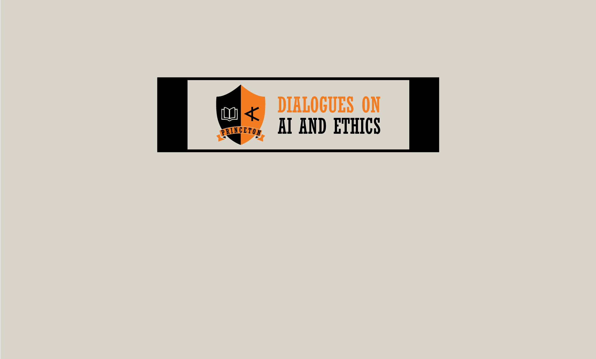 Princeton Dialogues on AI and Ethics